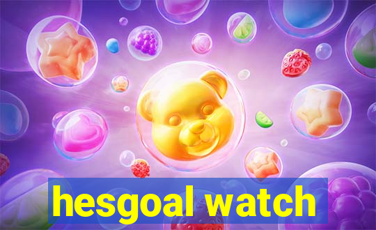 hesgoal watch